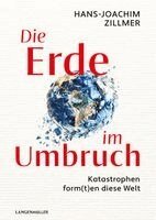 Hans-Joachim Zillmer - Die Erde im Umbruch, Inbunden