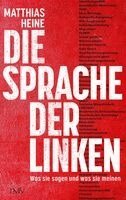 Matthias Heine - Die Sprache der Linken, Inbunden