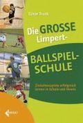 Die groe Limpert-Ballspielschule