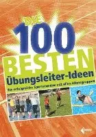 Limpert Verlag - Die 100 besten Übungsleiter-Ideen, Häftad. Tillgänglighet: Lägg i varukorg
