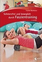 Yvonne Bechheim - Schmerzfrei und beweglich durch Faszientraining, Häftad