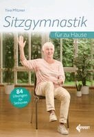 Tina Pfitzner - Sitzgymnastik für zu Hause, Häftad