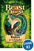 Beast Quest 39. Raptox, der Teufelsbasilisk