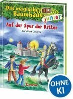 Mary Pope Osborne - Das magische Baumhaus junior 02 - Auf der Spur der Ritter, Inbunden