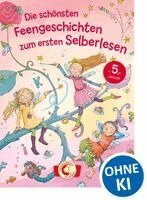 Die schönsten Feengeschichten zum ersten Selberlesen