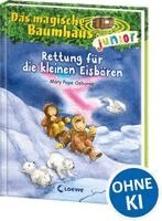 Mary Pope Osborne - Das magische Baumhaus junior 12 - Rettung für die kleinen Eisbären, Inbunden