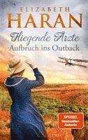 Elizabeth Haran - Fliegende Ärzte - Aufbruch ins Outback, Inbunden