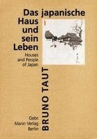 Bruno Taut, Manfred Speidel - Das Japanische Haus Und Sein Leben: Houses and People of Japan, Inbunden. Tillgänglighet: Lägg i varukorg