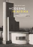 Vera Simone Bader - Moderne in Afrika: Asmara - Die Konstruktion Einer Italienischen Kolonialstadt 1889 -1941, Inbunden. Tillgänglighet: Tillfälligt slut