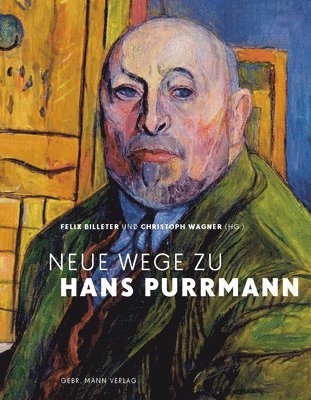 Felix Billeter, Christoph Wagner - Neue Wege Zu Hans Purrmann, Inbunden. Tillgänglighet: Tillfälligt slut