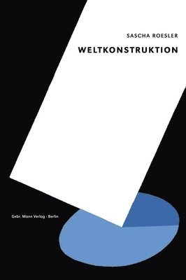 Sascha Roesler - Weltkonstruktion: Eine Globalgeschichte Der Architekturethnografie, Häftad. Tillgänglighet: Lägg i varukorg