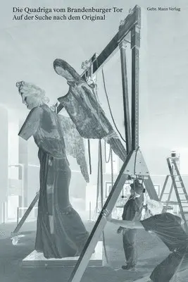 Christina Haak, Andreas Kaernbach - Die Quadriga Vom Brandenburger Tor: Auf Der Suche Nach Dem Original, Häftad. Tillgänglighet: Lägg i varukorg
