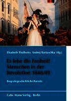Irmgard Stamm, Andrej Bartuschka - Es Lebe Die Freiheit! Menschen in Der Revolution 1848/49: Biografiegeschichtliche Portrats, Inbunden. Tillgänglighet: Lägg i varukorg