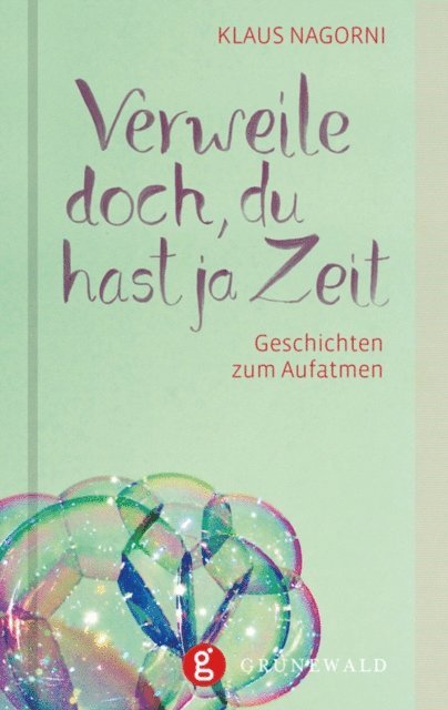 Klaus Nagorni - Verweile doch, du hast ja Zeit, E-bok