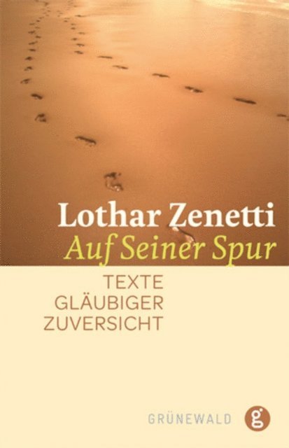 Lothar Zenetti - Auf seiner Spur, E-bok
