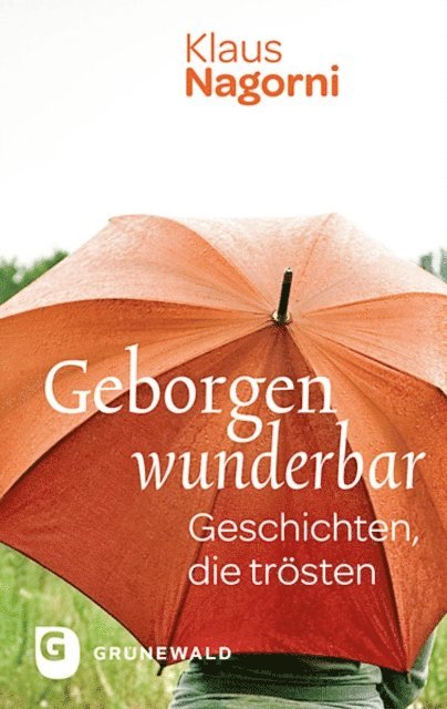 Klaus Nagorni - Geborgen wunderbar, E-bok