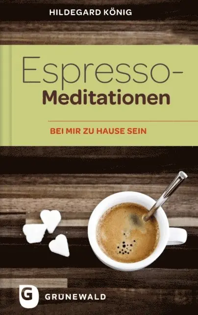 Hildegard Konig - Espresso-Meditationen, E-bok. Tillgänglighet: Lägg i varukorg