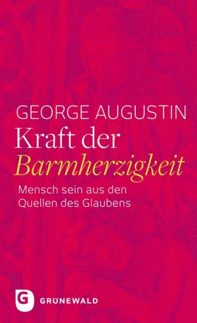 George Augustin - Kraft der Barmherzigkeit, E-bok. Tillgänglighet: Lägg i varukorg