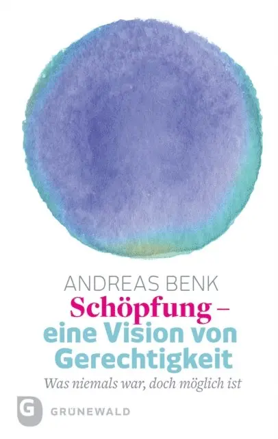Andreas Benk - Schöpfung - eine Vision von Gerechtigkeit, E-bok. Tillgänglighet: Lägg i varukorg