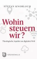 Stefan Knobloch - Wohin steuern wir?, Inbunden. Tillgänglighet: Lägg i varukorg