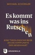 Es kommt was ins Rutschen