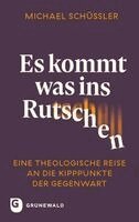 Michael Schüssler - Es kommt was ins Rutschen, Häftad