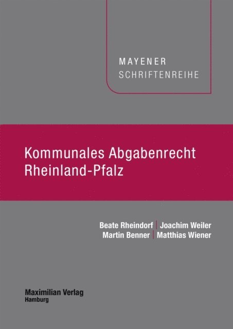 Matthias Wiener, Martin Benner, Joachim Weiler, Beate Rheindorf - Kommunales Abgabenrecht Rheinland-Pfalz, E-bok