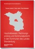 Haushaltswesen, Rechnungspr�fung und Kommunalaufsicht in den Kommunen des Landes Brandenburg