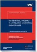 Der kommunale Haushalt in Aufstellung, Ausf�hrung und Abschluss