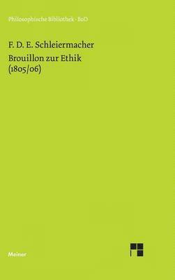 Friedrich Schleiermacher, Hans J Birkner - Brouillon zur Ethik (1805/06), Inbunden