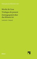 Schriften in deutscher bersetzung / Dreiergesprch ber das Knnen-Ist (Trialogus de possest)