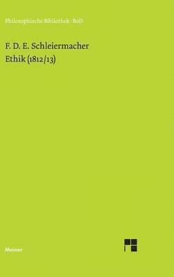 Friedrich Schleiermacher, Hans J Birkner - Ethik (1812/13), Inbunden. Tillgänglighet: Lägg i varukorg