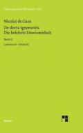belehrte Unwissenheit (De docta ignorantia) / Die belehrte Unwissenheit / De docta ignorantia