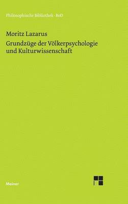 Moritz Lazarus, Klaus C Köhnke - Grundzüge der Völkerpsychologie und Kulturwissenschaft, Inbunden