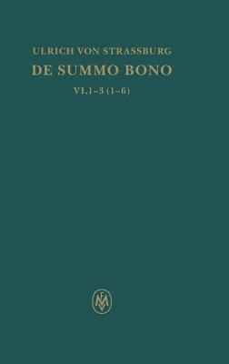 Ulrich Von Strassburg, Sabina Tuzzo - De summo bono. Kritische lateinische Edition, Inbunden