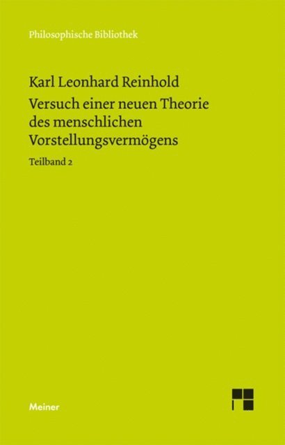 Karl Leonhard Reinhold, Ernst-Otto Onnasch - Versuch einer neuen Theorie des menschlichen Vorstellungsvermögens. Teilband 2, E-bok
