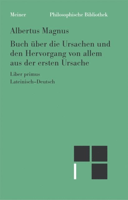 Albertus Magnus, Hannes Mohle - Buch über die Ursachen und den Hervorgang von allem aus der ersten Ursache, E-bok