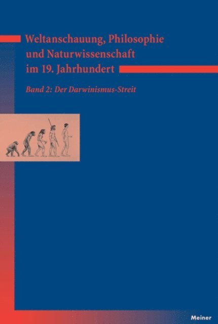 Walter Jaeschke, Myriam Gerhard, Kurt Bayertz - Weltanschauung, Philosophie und Naturwissenschaft im 19. Jahrhundert. Band 2: Der Darwinismus-Streit, E-bok