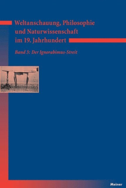 Walter Jaeschke, Myriam Gerhard, Kurt Bayertz - Weltanschauung, Philosophie und Naturwissenschaft im 19. Jahrhundert. Band 3: Der Ignorabimus-Streit, E-bok