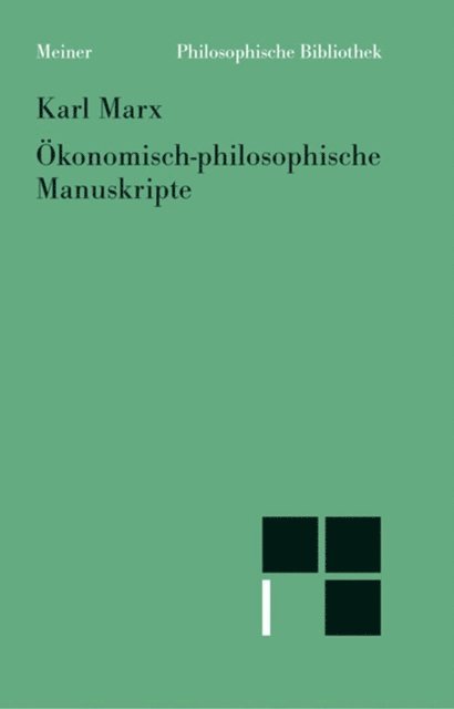 Karl Marx, Barbara Zehnpfennig - Ökonomisch-philosophische Manuskripte, E-bok