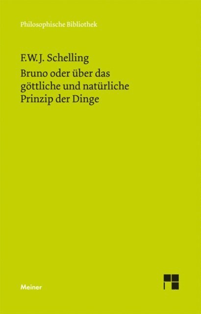Friedrich Wilhelm Joseph Schelling - Bruno oder über das göttliche und natürliche Prinzip der Dinge, E-bok