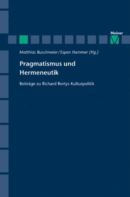 Espen Hammer, Matthias Buschmeier - Pragmatismus und Hermeneutik, E-bok