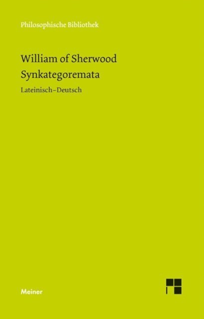 William of Sherwood, Raina Kirchhoff, Christoph Kann - Syncategoremata, E-bok