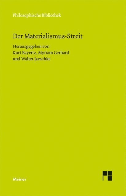 Walter Jaeschke, Myriam Gerhard, Kurt Bayertz - Der Materialismus-Streit, E-bok