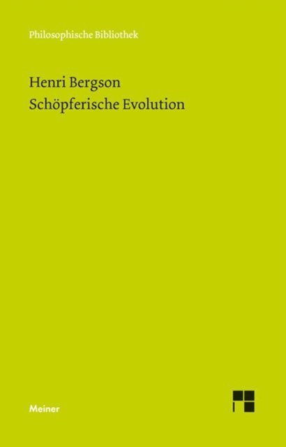 Henri Bergson, Margarethe Drewsen - Schöpferische Evolution, E-bok