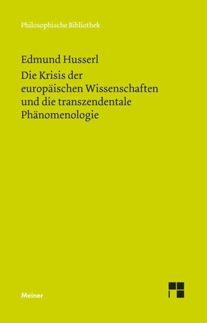 Edmund Husserl, Elisabeth Stroker - Die Krisis der europäischen Wissenschaften und die transzendentale Phänomenologie, E-bok
