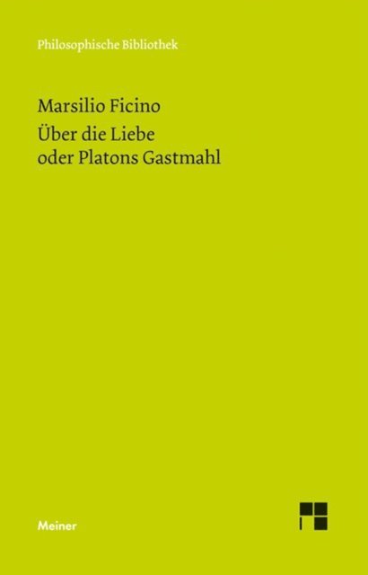 Marsilio Ficino, Paul Richard Blum - Über die Liebe oder Platons Gastmahl, E-bok