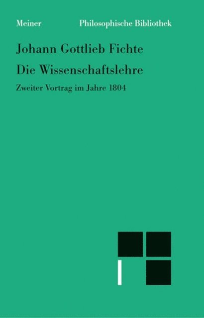 Johann Gottlieb Fichte, Peter K. Schneider, Joachim Widmann, Reinhard Lauth - Die Wissenschaftslehre, E-bok