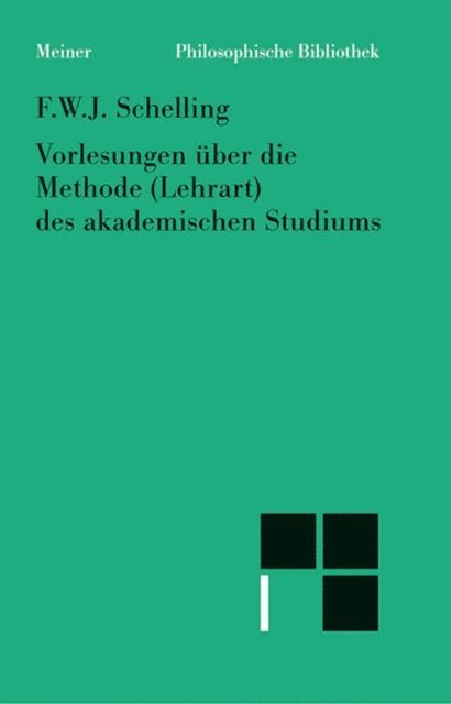 Friedrich Wilhelm Joseph Schelling, Walter E. Ehrhardt - Vorlesungen über die Methode (Lehrart) des akademischen Studiums, E-bok