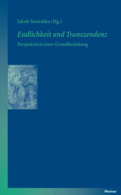Jakub Sirovatka - Endlichkeit und Transzendenz, E-bok